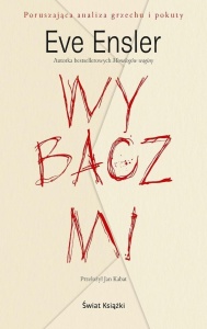 WYBACZ MI, EVE ENSLER