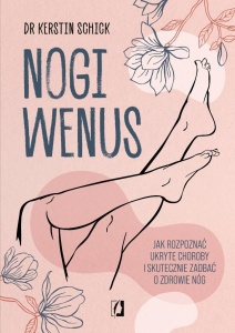 NOGI WENUS. JAK ROZPOZNAĆ UKRYTE CHOROBY...