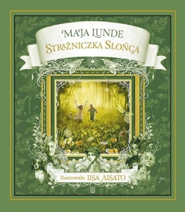 STRAŻNICZKA SŁOŃCA, MAJA LUNDE, LISA AISATO