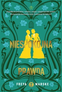 NIESPOKOJNA PRAWDA, FREYA MARKSE