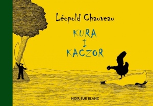 KURA I KACZOR, LEOPOLD CHAUVEAU