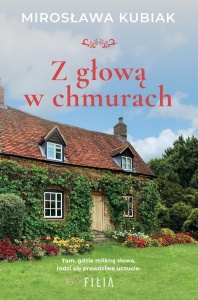 Z GŁOWĄ W CHMURACH, MIROSŁAWA KUBIAK
