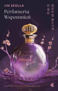 PERFUMERIA WSPOMNIEŃ, JIN SEOLLA