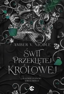 ŚWIT PRZEKLĘTEJ KRÓLOWEJ, AMBER V. NICOLE