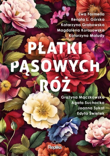 Płatki pąsowych róż, praca zbiorowa
