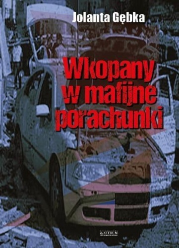 Wkopany w mafijne porachunki, Jolanta Gębka