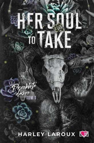 Przeklęte dusze T.1 Her Soul to Take