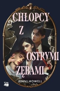 CHŁOPCY Z OSTRYMI ZĘBAMI, JENNI HOWELL