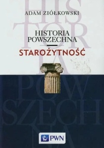HISTORIA POWSZECHNA. STAROŻYTNOŚĆ, ADAM ZIÓŁKOWSKI