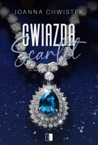 GWIAZDA SCARLET, JOANNA CHWISTEK