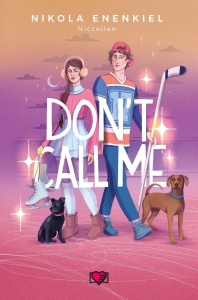 CALL ME T.3 DON'T CALL ME, NIKOLA ENENKIEL