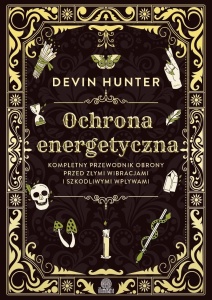 OCHRONA ENERGETYCZNA. KOMPLETNY PRZEWODNIK..