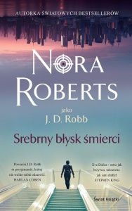 SREBRNY BŁYSK ŚMIERCI, NORA ROBERTS