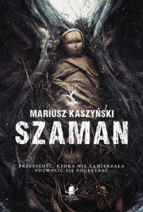 SZAMAN, MARIUSZ KASZYŃSKI