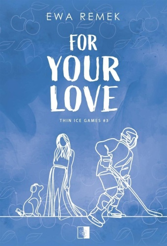For Your Love, Ewa Remek