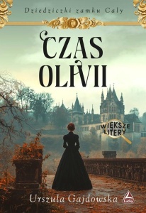CZAS OLIVII, URSZULA GAJDOWSKA