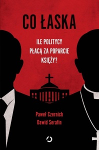 CO ŁASKA. ILE POLITYCY PŁACĄ ZA POPARCIE KSIĘŻY?