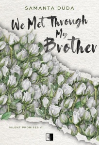 SILENT PROMISES T.1 WE MET THROUGH MY BROTHER