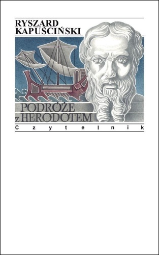 Podróże z Herodotem, Ryszard Kapuściński