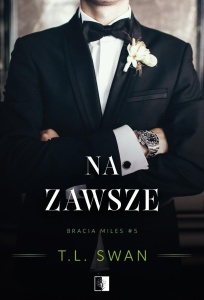 NA ZAWSZE, T.L. SWAN
