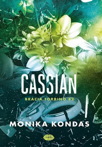 Cassian. #2. Bracia Torrino, Monika Kondas