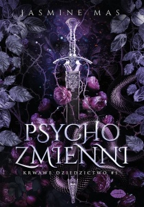 KRWAWE DZIEDZICTWO T.1 PSYCHOZMIENNI, JASMINE MAS