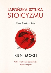 JAPOŃSKA SZTUKA STOICYZMU, KEN MOGI