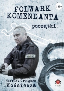 POCZĄTKI T.1 FOLWARK KOMENDANTA