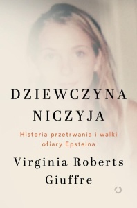 DZIEWCZYNA NICZYJA. HISTORIA PRZETRWANIA I WALKI..