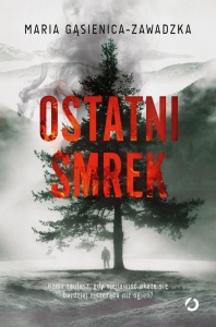 OSTATNI SMREK, MARIA GĄSIENICA-ZAWADZKA