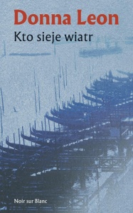 KTO SIEJE WIATR, DONNA LEON