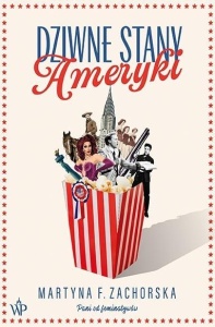 DZIWNE STANY AMERYKI, MARTYNA F. ZACHORSKA