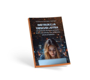 INSTRUKCJA OBSŁUGI JUTRA. JAK BUDOWAĆ SKUTECZNE...