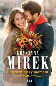 NAJWAŻNIEJSZY MOMENT, KRYSTYNA MIREK