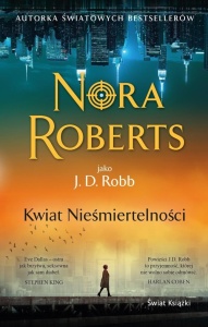 KWIAT NIEŚMIERTELNOŚCI, NORA ROBERTS