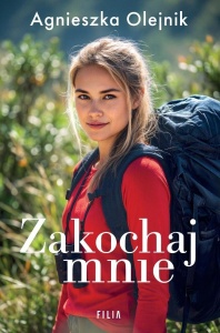 ZAKOCHAJ MNIE, AGNIESZKA OLEJNIK