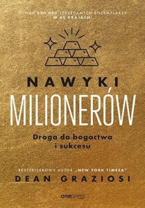NAWYKI MILIONERÓW. DROGA DO BOGACTWA I SUKCESU