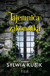 TAJEMNICA ZAKONNIKA, SYLWIA KUBIK
