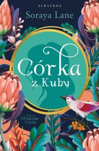 UTRACONE CÓRKI T.2 CÓRKA Z KUBY, SORAYA LANE