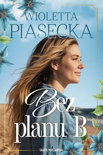 Bez planu B, Wioletta Piasecka