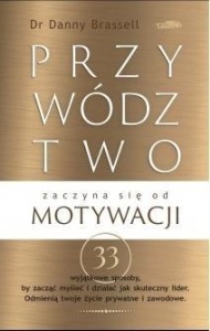 PRZYWÓDZTWO ZACZYNA SIĘ OD MOTYWACJI