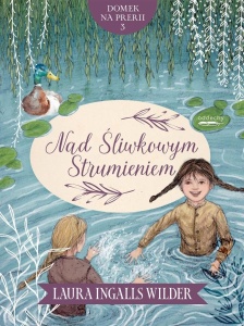 DOMEK NA PRERII T.3 NAD ŚLIWKOWYM STRUMIENIEM