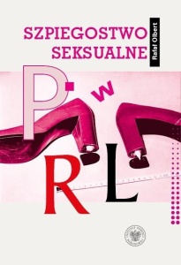 SZPIEGOSTWO SEKSUALNE W PRL, RAFAŁ OLBERT
