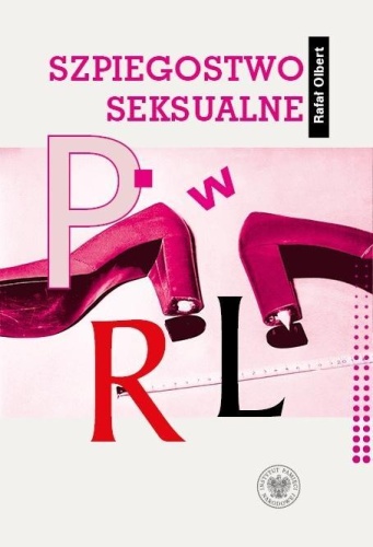 Szpiegostwo seksualne w PRL, Rafał Olbert