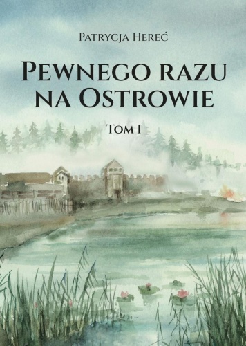 Pewnego razu na Ostrowie, Patrycja Hereć