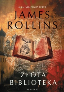 SIGMA FORCE T.18 ZŁOTA BIBLIOTEKA, JAMES ROLLINS
