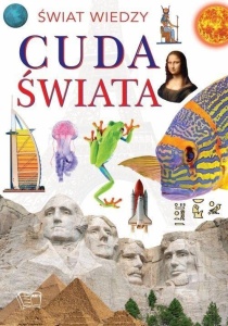 CUDA ŚWIATA. ŚWIAT WIEDZY, PRACA ZBIOROWA