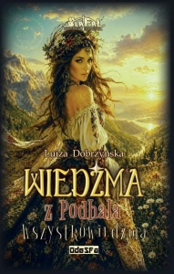 WIEDŹMA Z PODHALA T.4 WSZYSTKOWIEDŹMA