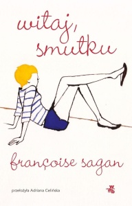 WITAJ, SMUTKU, FRANCOISE SAGAN