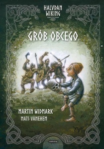 HALVDAN WIKING. GRÓB OBCEGO, MARTIN WIDMARK